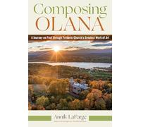 Composing Olana: A Journey on Foot Through an American Landscape