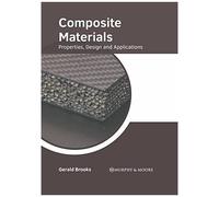 Composite Materials: Properties, Design And Applications