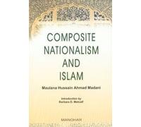 Composite Nationalism and Islam by Maulana Hussain (2005-12-01)