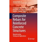 Composite Rebars for Reinforced Concrete Structures: Manufacturing, Testing and Applications