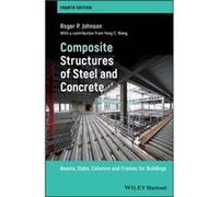Composite Structures of Steel and Concrete by Roger P. Johnson Roger P. Johnson (Auteur)