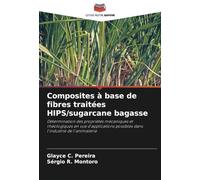 Composites à base de fibres traitées HIPS/sugarcane bagasse: Détermination des propriétés mécaniques et rhéologiques en vue d'applications possibles dans l'industrie de l'animalerie