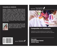 Composites en ortodoncia: Composites en ortodoncia explora el uso innovador de los materiales compuestos en las prácticas ortodóncicas modernas