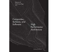 Composites, surfaces, and software. high performance architecture [ Livre importé d´Espagne ]