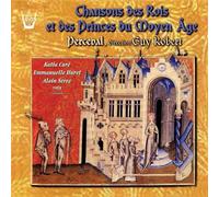 Compositeurs divers - Chansons des Rois et des Princes du Moyen Age