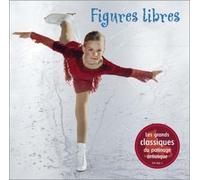 Compositeurs divers - Figures libres - Les grands classiques du patinage artistique