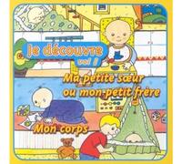 Compositeurs divers - Je découvre ma petite soeur / Je découvre mon corps Vol.1