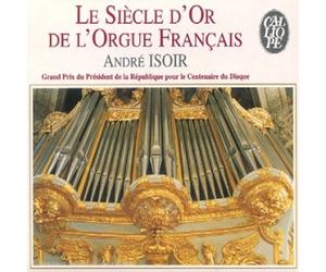 Compositeurs divers - Le Siècle d'or de l'Orgue Français