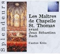 Compositeurs divers - Les Maîtres de chapelle de St. Thomas avant Jean Sébastien Bach (Splendeur)