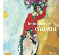 Compositeurs divers - Les Musiques de Chagall - De Bach aux chansons Yiddish