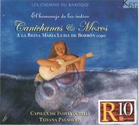 Compositeurs divers - L'hommage des indiens Canichanas et Moxos à la Reine Maria Luisa de Borbon