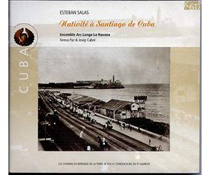 Compositeurs divers - Nativité à Santiago de Cuba - Villancicos & cantates