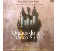 Compositeurs divers - Orgues Du Jura Franco-Suisse, Vol. 1