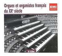 Compositeurs divers - Orgues et organistes français du XXe siècle