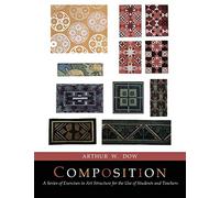 Composition: A Series of Exercises In Art Structure [Full Color Facsimile of Revised and Enlarged Edition]