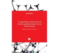 Composition and Function of the Extracellular Matrix in the Human Body - BoD Third Party Titles - BoD Third Party Titles - Livre en Anglais - Hardback BoD Third Party TitlesBoD Third Party Titles (Aut