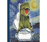 Composition Book: Dinosaur Van Gogh Wide Ruled Blank Lined Writing Notebook School Exercise Book For Assignments, Studying, Or Notes (Starry Night Edition)