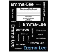 Composition Book - Emma-Lee: Personalized, College Ruled School Notebook, 200 Pages