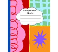 Composition Book For Students| School Notes| College Ruled |Creative Colorful Journal: Cute Colorful Journaling Notebook With Markers, Hand Drawing