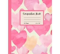 Composition Book: Happy Valentine's Day Pink Hearts Notebook For Teens & Adults 120 Lined Pages