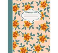 Composition Book: Vintage Vibes Notebook Vol. 24: Yellow Flowers Edition- 135 Lined Pages for Journaling, Note-Taking, and Everyday Writing | Perfect ... Design | Ideal Gift for Writers & Students