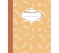 Composition Book: Vintage Vibes Notebook Vol. 28: Orange Tan Edition - 135 Lined Pages for Journaling, Note-Taking, and Everyday Writing | Perfect ... Design | Ideal Gift for Writers & Student