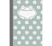 Composition Book: Vintage Vibes Notebook Vol. 47: Green Daisy's Edition - 135 Lined Pages for Journaling, Note-Taking, and Everyday Writing | Perfect for School, Work, or