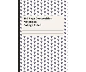 Composition Grape Themed College Ruled Notebook: •100 Pages College Ruled Notebook: Featuring 100 pages of neatly spaced college ruled lines, this ... class notes, reflections, and daily planning.