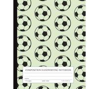 Composition Handwriting Notebook Wide Ruled: Soccer Balls Sport Illustration | Dotted Midline Primary Journal for tK and Grades K-2 School Exercise Book | 110 Pages - Green