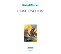 Composition - Michel Charles - Seuil - broché - Essai