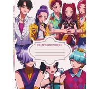 Composition Notebook: 100+ College Ruled K-Pop’s De-mons Hunter's Pages Size 7.5x9.25 for Kids Teens and Adults
