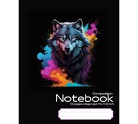 Composition Notebook 100 pages College Ruled 7.5 x 9.25 inch: Wolf Drawing
