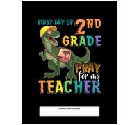 Composition Notebook: 2nd Grade Dinosaur T Rex First Day Of 2nd Grade Dinosaur T Rex Pray For My Teacher Notebook For Girls & Kids To Write Goals, Ideas & Thoughts, Writing, Notes, Doodling