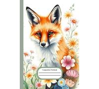 Composition notebook: Adorable fox and spring flowers - 101 wide ruled pages - space for little drawings included