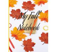 Composition Notebook: Back To School Notebook For Girls. Designed With Pretty Leaves: A Pretty Notebook That Celebrates Fall, Halloween and Pumpkin Spice