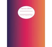 Composition Notebook: Beautiful Vibrant Sunset Cover | Diary, Brainstorming, Journaling, To-Do Lists, Organized Checklists, Cookbooks & Creative ... Inches | College-Ruled | 120 Pages: Paperback