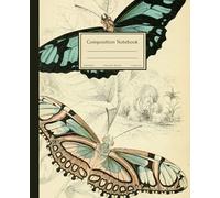 Composition Notebook : Beautiful Vintage Butterflies Illustration.: Foreign butterflies Edinburgh Journal of Natural History and the Physical Sciences(1858). College Ruled, 120 Pages, 7.50 x 9.25"