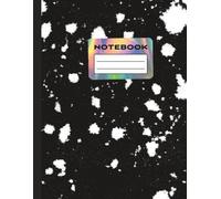 Composition Notebook: Black and White Abstract Paint Splatter Design: 8.5 x 11 inches, 120 Lined Pages, Soft Matte Cover, Perfect for Students and Professional Note Taking.