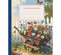 Composition Notebook: Capture Your Thoughts in Blooming Style|Cottagecore Aesthetic|Journal for School, College, Work|College Ruled|110 Pages
