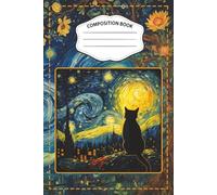 Composition Notebook: Cat Starry Night Van Gogh Cat For Cat Lover 6*9 inch 100 pages