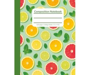 Composition Notebook: Citrus fruit | College-Ruled | Composition notebook college-ruled, 7.5 x 9.25, 120 Pages. For kids, teens, and adults: Write it ... get organized & make every idea count.