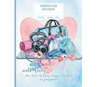 Composition Notebook College Lined: Fitness & Well-Being Journal | Watercolour Workout Stationery for Back to School, Home, Office & College | Wellness & Workout Lover Gift 8.5x11