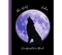 Composition Notebook College Rule: She wolf- La Loba Moon Spirit: 9.75 x 7.5 inches,100 pages