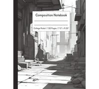 Composition Notebook: College Ruled, 120 Pages, 7.5 x 9.25 | Futuristic City Ruins in Monochrome for Creative Writing, School Notes & Sci-Fi Inspiration