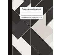 Composition Notebook: College Ruled, 120 Pages, 7.5 x 9.25 | Minimalist Black and White Geometric Pattern for School, Journaling, Writing & Everyday Notes