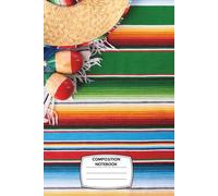 Composition Notebook: College Ruled, 6x9”, 120 Pages - Colorful Mexican Heritage Cover with Sombrero & Embroidery - Perfect for Bilingual Kids, ESL Students, or Latinx School Pride