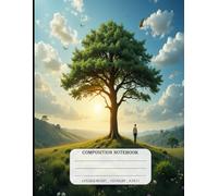 Composition Notebook College Ruled: A Journey Through Nature For Writing, Reflection, And Creative Inspiration