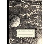Composition Notebook College Ruled: Astronomy Sun, Earth & Moon Vintage Illustration | Science Aesthetic Journal for Back to School, College & University