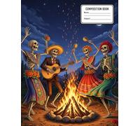 Composition Notebook - College Ruled: Calavera skeletons dancing around a fire, Sugar skull on the back 8.5 x 11 Inches