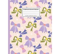 Composition Notebook College Ruled: Coquette Bow Pattern with Lavender Spine: Feminine Aesthetic Notebook for School, Work & Everyday Notes